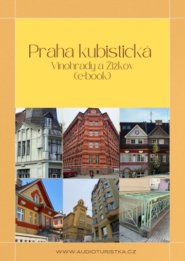Průvodce Praha kubistická v mobilu jako audiovýlet pod Vyšehrad a na Vinohrady